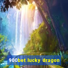 900bet lucky dragon